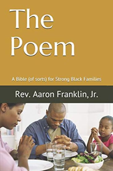 The Poem: A Bible (of sorts) for Strong Black Families
