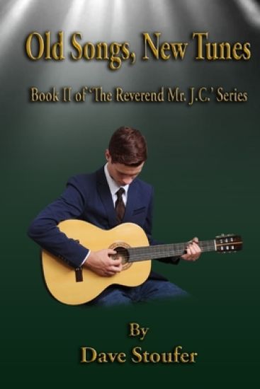 Old Songs, New Tunes: Book Two in "The Reverend Mr. J. C." Series