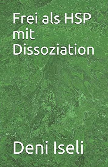 Frei als HSP mit Dissoziation