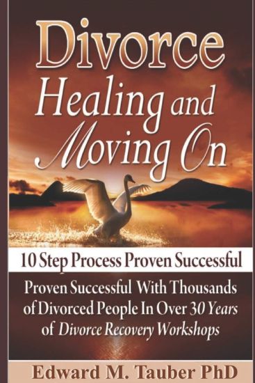 Divorce - Healing and Moving On
