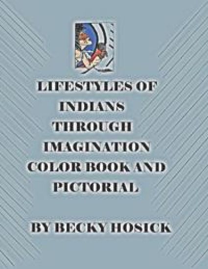 Lifestyles of Indians through Imagination Color Book and Pictorial
