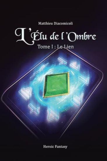L'Élu de l'Ombre - Tome I