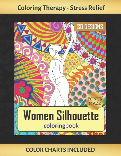 Women Silhouette Coloring Book: Art Therapy for Adults - Stress Relieving Animal Design - Color Charts Included (up to 300 colors) - Reduce anxiety -