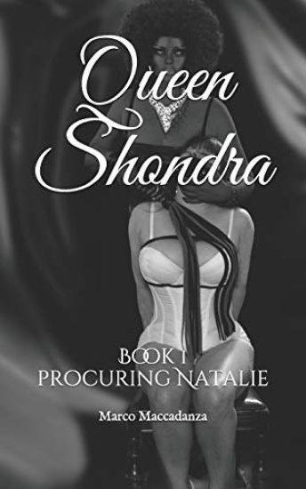 Queen Shondra: Book 1 procuring Natalie