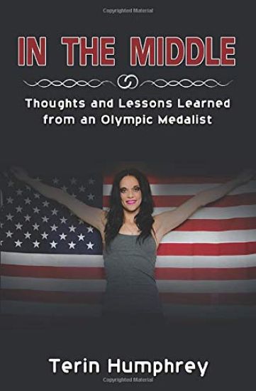 In The Middle: Thoughts and Lessons Learned from an Olympic Medalist