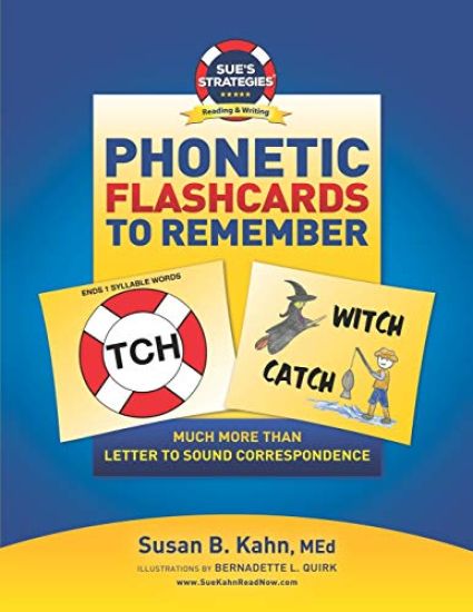 Sue's Strategies Phonetic Flashcards To Remember: Much More Than Letter To Sound Correspondence