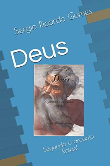 Deus: Segundo o arcanjo Rafael