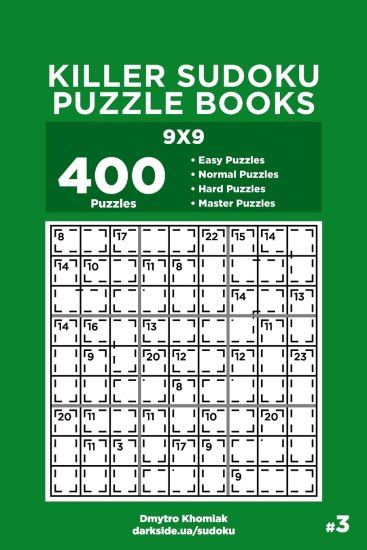 Killer Sudoku Puzzle Books - 400 Easy to Master Puzzles 9x9 (Volume 3)