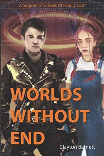 Worlds Without End: A Sequel to Echoes of Family Lost