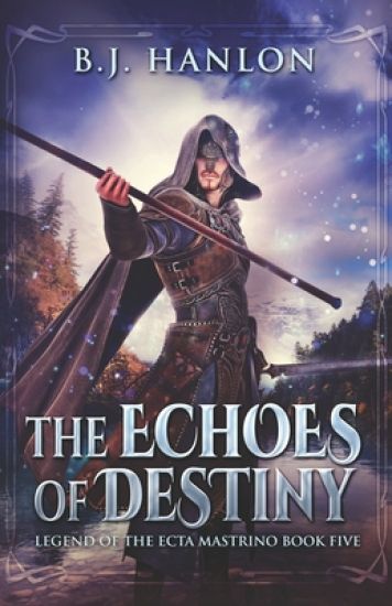 The Echoes of Destiny: An Epic Mage Fantasy Adventure