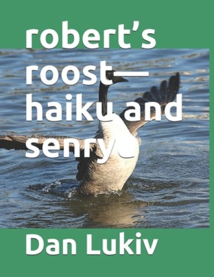 robert's roost-haiku and senryu