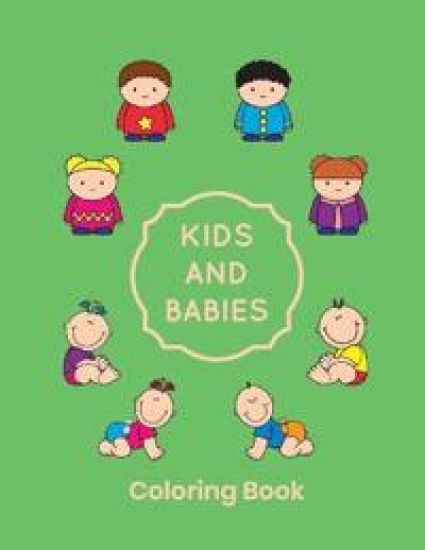 Kids And Babies Coloring Book