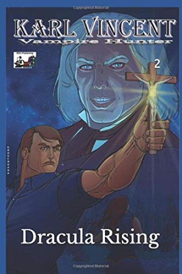 Karl Vincent: Vampire Hunter # 2: Dracula Rising