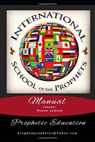 International School of the Prophets Manual: Prophetic Education