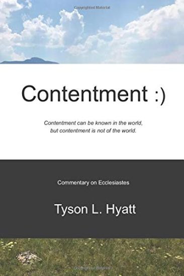 Contentment: Contentment can be known in the world, but contentment is not of the world.
