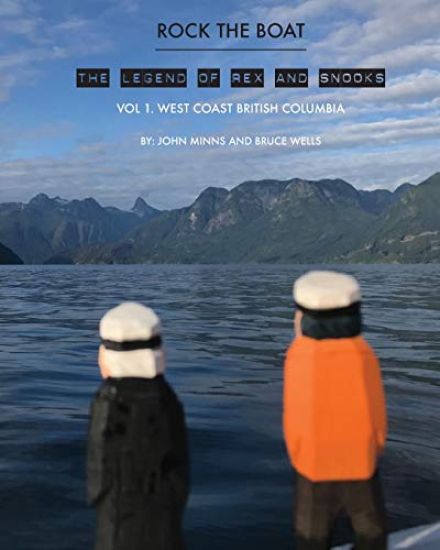 The Legend of Rex and Snooks: Vol.1 West Coast British Columbia