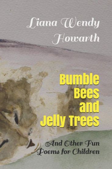 Bumble Bees and Jelly Trees: And Other Fun Poems for Children