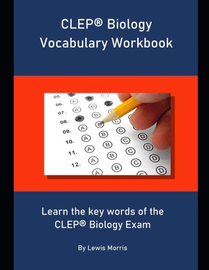 CLEP Biology Vocabulary Workbook: Learn the key words of the CLEP Biology Exam