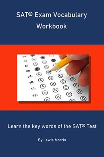 SAT Exam Vocabulary Workbook: Learn the key words of the SAT Test