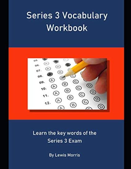 Series 3 Vocabulary Workbook: Learn the key words of the Series 3 Exam