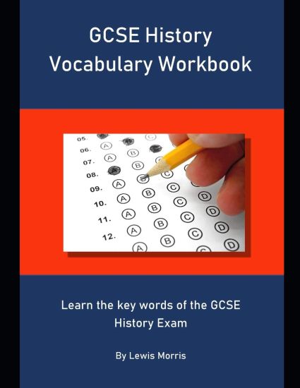 GCSE History Vocabulary Workbook: Learn the key words of the GCSE History Exam