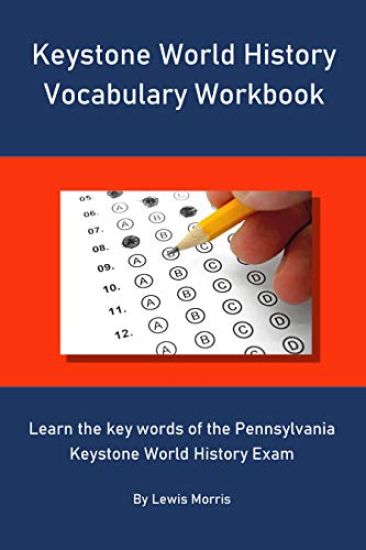 Keystone World History Vocabulary Workbook: Learn the key words of the Pennsylvania Keystone World History Exam