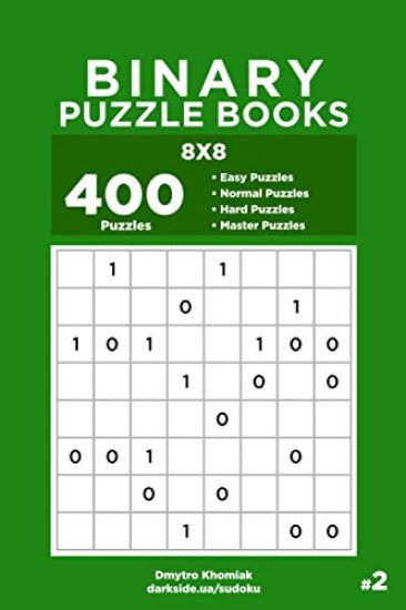 Binary Puzzle Books - 400 Easy to Master Puzzles 8x8 (Volume 2)