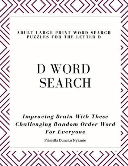 D Word Search - Adult Large Print Word Search Puzzles for the Letter D: Improving Brain With These Challenging Random Order Word For Everyone