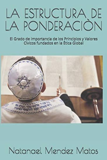 La Estructura de la Ponderaciòn: El Grado de Importancia de los Principios y Valores Cívicos fundados en en la Ética Global