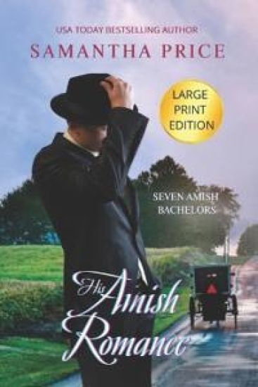His Amish Romance LARGE PRINT