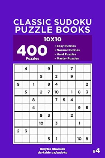 Classic Sudoku Puzzle Books - 400 Easy to Master Puzzles 10x10 (Volume 4)