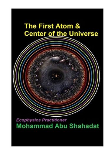 The First Atom & Center of the Universe
