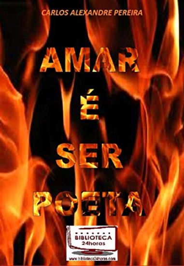 Amar é Ser Poeta