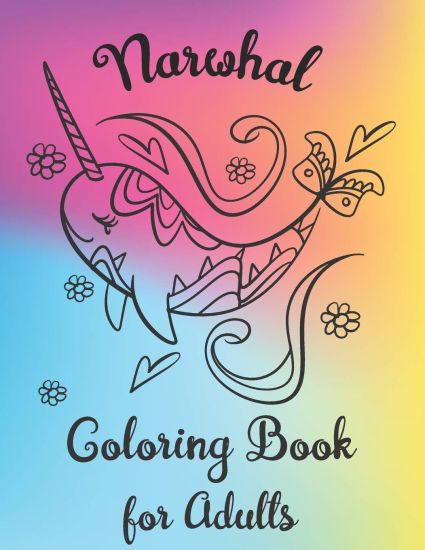 Narwhal Coloring Book for Adults: Color Unicorns of the Sea - Stress Therapy