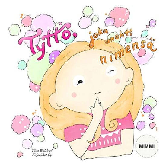 Tyttö, joka unohti nimensä MIMMI