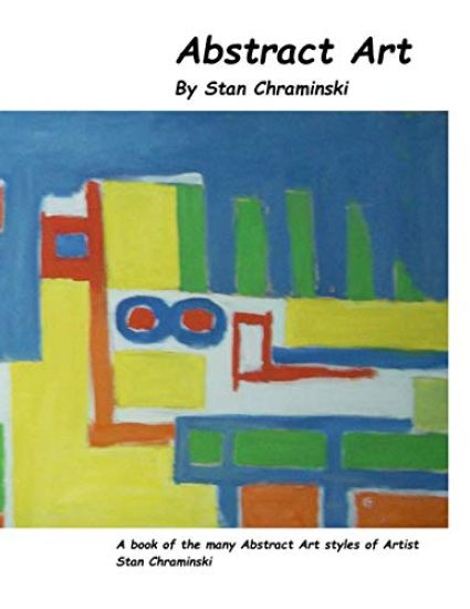 Abstract Art: Art by Stan Chraminski