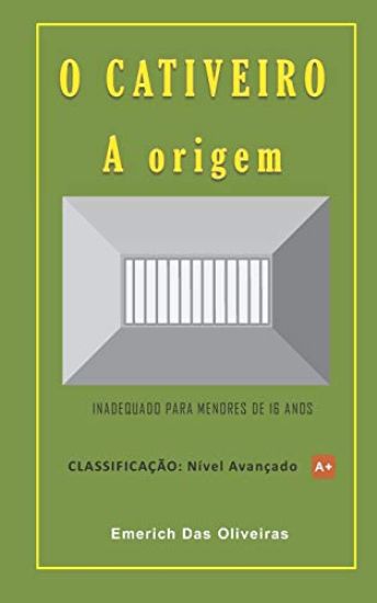 O Cativeiro: A origem
