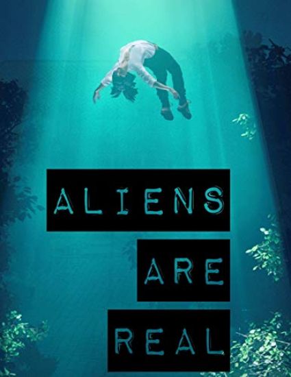 Aliens Are Real
