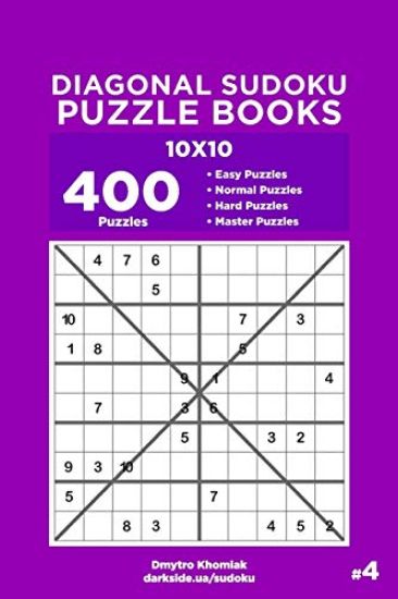 Diagonal Sudoku Puzzle Books - 400 Easy to Master Puzzles 10x10 (Volume 4)