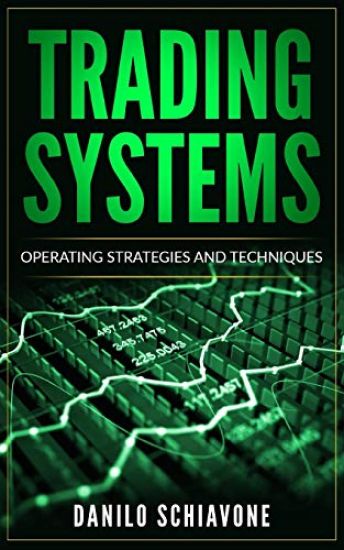 Trading Systems: Operating Strategies and Techniques