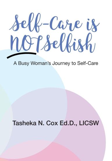 Self-Care is Not Selfish: A Busy Woman's Journey to Self-Care