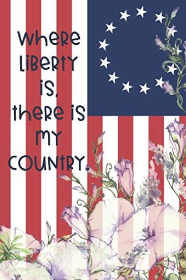 Where liberty is, there is my country.: Dot Grid Paper