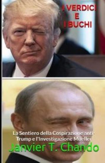I Verdici E I Buchi: La Sentiero della Cospirazione anti-Trump e l'Investigazione Mueller