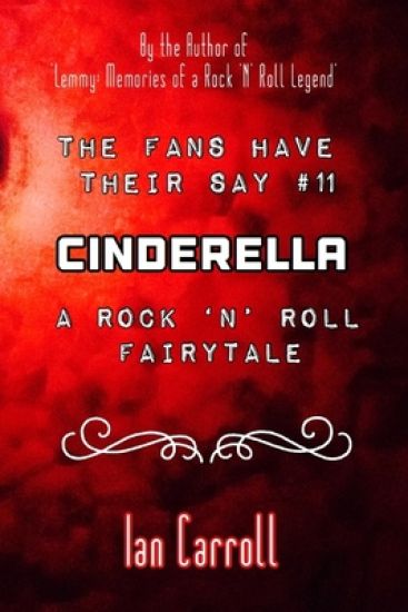 The Fans Have Their Say #11 Cinderella: : A Rock 'n' Roll Fairytale
