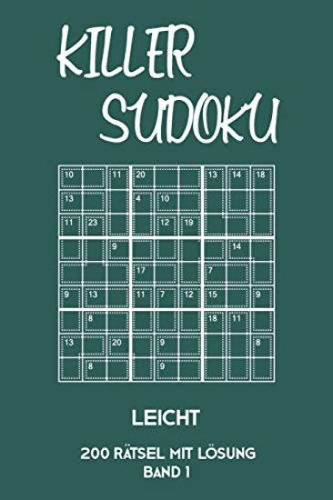 Killer Sudoku Leicht 200 Rätsel Mit Lösung Band 1: Leichte Summen-Sudoku Puzzle, Rätselheft für Einsteiger, 2 Rästel pro Seite