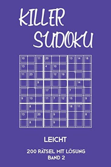 Killer Sudoku Leicht 200 Rätsel Mit Lösung Band 2: Leichte Summen-Sudoku Puzzle, Rätselheft für Einsteiger, 2 Rästel pro Seite