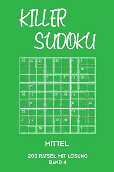 Killer Sudoku Mittel 200 Rätsel mit Lösung Band 4: Mittelschwere Summen-Sudoku Puzzle, Rätselheft für Fortgeschrittene, 2 Rästel pro Seite