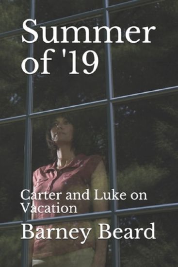 Summer of '19: Carter and Luke on Vacation