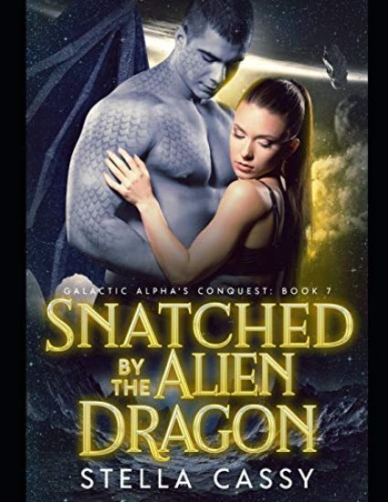 Snatched By The Alien Dragon: A SciFi Alien Romance