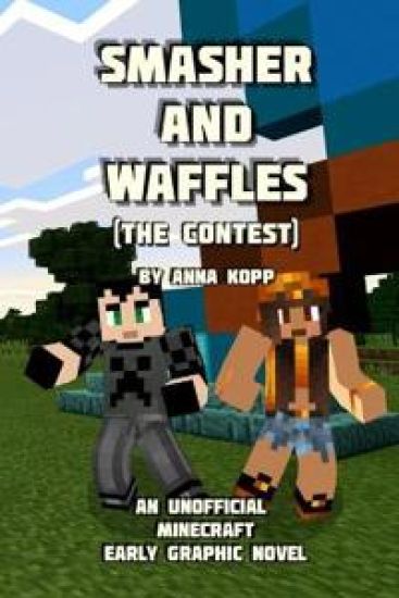 Smasher and Waffles